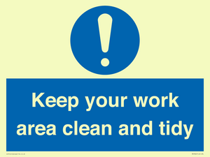 Keep your work area clean and tidy